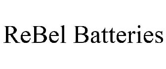 REBEL BATTERIES