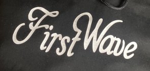 FIRST WAVE