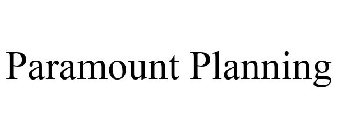 PARAMOUNT PLANNING