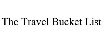 THE TRAVEL BUCKET LIST