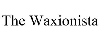 THE WAXIONISTA