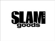 SLAM GOODS