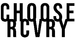 CHOOSE RCVRY