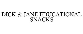 DICK & JANE EDUCATIONAL SNACKS