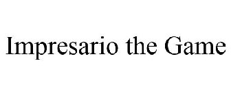 IMPRESARIO THE GAME
