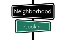 NEIGHBORHOOD COOKIN'