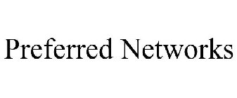 PREFERRED NETWORKS