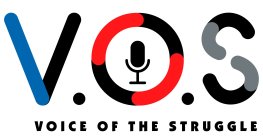 V.O.S VOICE OF THE STRUGGLE