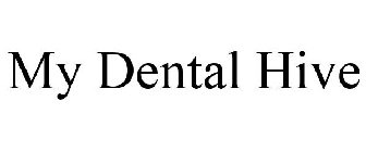 MY DENTAL HIVE