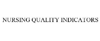 NURSING QUALITY INDICATORS