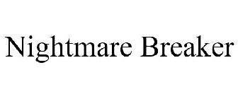 NIGHTMARE BREAKER