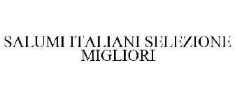 SALUMI ITALIANI SELEZIONE MIGLIORI