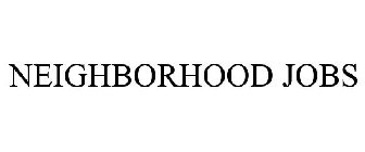 NEIGHBORHOOD JOBS
