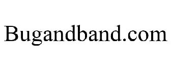 BUGANDBAND.COM