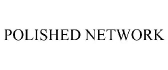 POLISHED NETWORK