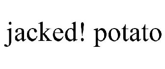 JACKED!POTATO
