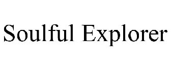 SOULFUL EXPLORER