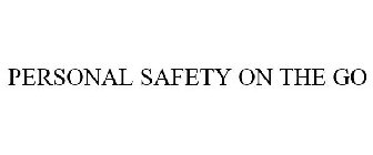 PERSONAL SAFETY ON THE GO