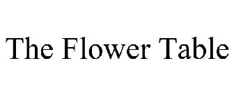 THE FLOWER TABLE