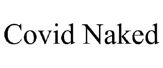 COVID NAKED