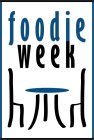 FOODIE WEEK