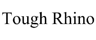 TOUGH RHINO