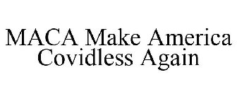 MACA MAKE AMERICA COVIDLESS AGAIN