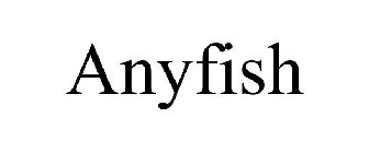 ANYFISH