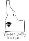 TREASURE VALLEY LACQUER