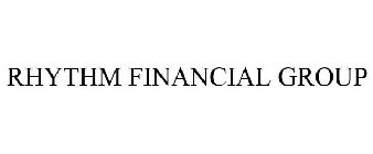 RHYTHM FINANCIAL GROUP