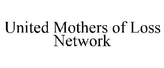 UNITED MOTHERS OF LOSS NETWORK