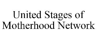 UNITED STAGES OF MOTHERHOOD NETWORK