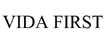 VIDA FIRST
