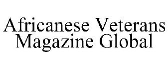 AFRICANESE VETERANS MAGAZINE GLOBAL