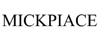 MICKPIACE
