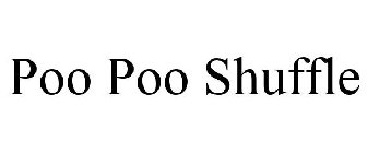 POO POO SHUFFLE