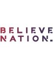 BELIEVE NATION