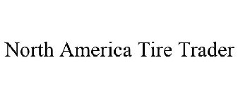 NORTH AMERICA TIRE TRADER