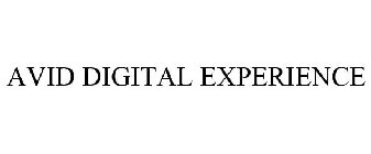 AVID DIGITAL EXPERIENCE