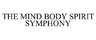 THE MIND BODY SPIRIT SYMPHONY