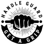 HANDLE GUARD GET A GRIP