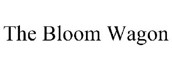 THE BLOOM WAGON