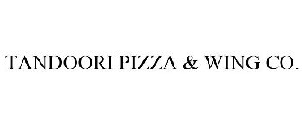 TANDOORI PIZZA & WING CO.