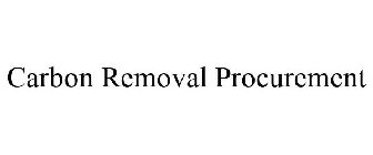 CARBON REMOVAL PROCUREMENT