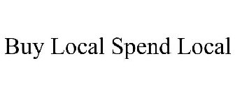 BUY LOCAL SPEND LOCAL