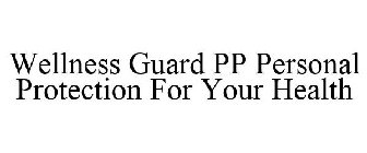 WELLNESS GUARD PP PERSONAL PROTECTION FOR YOUR HEALTH