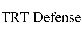 TRT DEFENSE