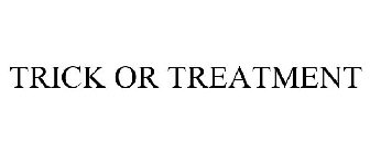 TRICK OR TREATMENT