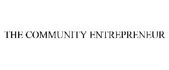 THE COMMUNITY ENTREPRENEUR