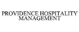 PROVIDENCE HOSPITALITY MANAGEMENT